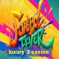 luxury 3 casino